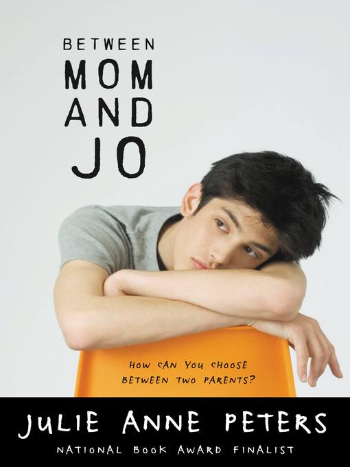 Title details for Between Mom and Jo by Julie Anne Peters - Available